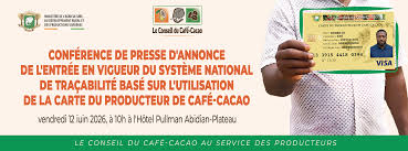 FILIÈRE CAFÉ-CACAO | CCC / TRAÇABILITÉ / EUDR CACAO IVOIRIEN : LA CARTE DU PRODUCTEUR, PASSEPORT OBLIGATOIRE VERS LES MARCHÉS MONDIAUX